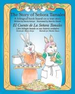 The Story of Senora Tamales di Marta Arroyo edito da Createspace