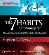 The 7 Habits for Managers: Managing Yourself, Leading Others, Unleashing Potential di Stephen R. Covey edito da Franklin Covey on Brilliance Audio