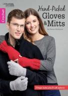 Hand-Picked Gloves & Mitts di Karen McKenna edito da Leisure Arts Inc