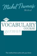 German Vocabulary Course (learn German With The Michel Thomas Method) di Marion O'Dowd, Michel Thomas edito da John Murray Press