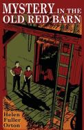 Mystery in the Old Red Barn di Louise Fuller Orton edito da Wildside Press