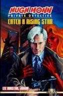 Hugh Monn, Private Detective: Catch a Rising Star di Lee Houston Junior edito da Createspace