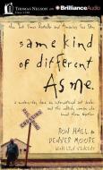 Same Kind of Different as Me: A Modern-Day Slave, an International Art Dealer, and the Unlikely Woman Who Bound Them Together di Ron Hall, Denver Moore edito da Thomas Nelson on Brilliance Audio