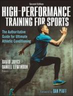 High-performance Training For Sports di David Joyce, Dan Lewindon edito da Human Kinetics Publishers