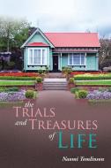The Trials and Treasures of Life di Naomi Tomlinson edito da Xlibris