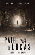 Path of Lucas di Susanne Bellefeuille edito da Balboa Press