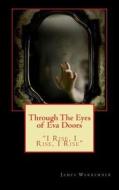 Through the Eyes of Eva Doors di James Warrender edito da Createspace