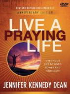 Live a Praying Life(r) DVD Leader Kit: Open Your Life to God's Power and Provision di Jennifer Kennedy Dean edito da New Hope Publishers (AL)