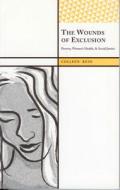 The Wounds of Exclusion di Colleen Reid edito da Left Coast Press Inc
