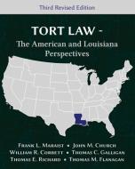 Tort Law - The American and Louisiana Perspectives, Third Revised Edition di Frank L. Maraist, John M. Church, William R. Corbett edito da Vandeplas Publishing