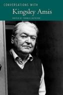 Conversations with Kingsley Amis di Kingsley Amis edito da University Press of Mississippi