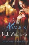 A Touch Of Magick di Nj Walters edito da Samhain Publishing Ltd