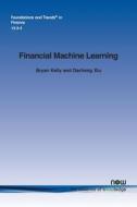Financial Machine Learning di Bryan Kelly, Dacheng Xiu edito da Now Publishers Inc