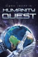 Humanity Quest di George Joseph Jr. edito da Page Publishing, Inc.
