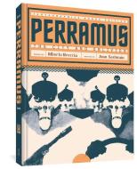 Perramus: The City and Oblivion di Alberto Breccia, Juan Sasturain edito da FANTAGRAPHICS BOOKS