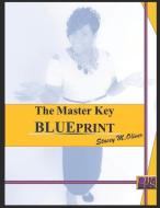 The Master Key BLUEPRINT di Stacey M. Oliver edito da BOOKBABY