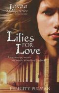Lilies for Love di Felicity Pulman edito da Random House (Australia)