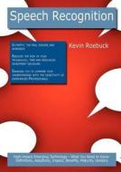 Speech Recognition di Kevin Roebuck edito da Tebbo