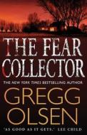 The Fear Collector di Gregg Olsen edito da Little, Brown Book Group