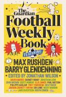 The Football Weekly Book di Barry Glendenning edito da FABER & FABER