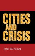 Cities and crisis di Josef W. Konvitz edito da Manchester University Press
