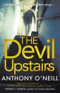 The Devil Upstairs di Anthony O'Neill edito da Black And White Publishing
