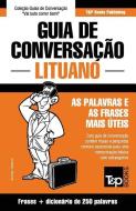 Guia de Conversação Portuguès-Lituano E Mini Dicionário 250 Palavras di Andrey Taranov edito da T&P BOOKS PUB LTD