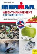 Weight Management For Triathletes di Ingrid Loos Miller edito da Meyer & Meyer Sport (uk) Ltd
