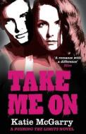 Take Me On di Katie McGarry edito da HarperCollins Publishers