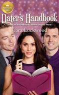 Dater's Handbook: Based on the Hallmark Channel Original Movie di Cara Lockwood edito da HALLMARK PUB
