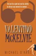 Valentino Mckelvie di Michael O'Kane edito da Maurice Sweeney