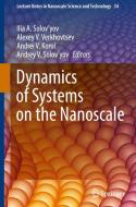 Dynamics of Systems on the Nanoscale edito da Springer International Publishing