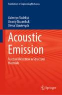 Acoustic Emission di Valentyn Skalskyi, Olena Stankevych, Zinoviy Nazarchuk edito da Springer International Publishing