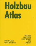 Holzbau Atlas di Thomas Herzog, Julius Natterer, Roland Schweitzer edito da Birkhauser