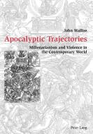 Apocalyptic Trajectories di John Walliss edito da Lang, Peter