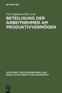 Beteiligung der Arbeitnehmer am Produktivvermögen edito da De Gruyter