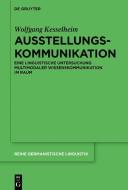 Ausstellungskommunikation di Wolfgang Kesselheim edito da Gruyter, Walter de GmbH