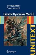 Discrete Dynamical Models di Ernesto Salinelli, Franco Tomarelli edito da Springer International Publishing