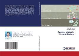 Special stains in Histopathology di Panthala Veenila, Syed Afroz Ahmed edito da LAP Lambert Academic Publishing