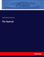 The Hymnal di Louis Fitzgerald Benson edito da hansebooks