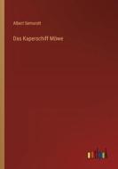 Das Kaperschiff Möwe di Albert Semsrott edito da Outlook Verlag