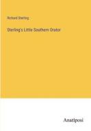 Sterling's Little Southern Orator di Richard Sterling edito da Anatiposi Verlag
