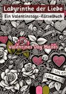 Labyrinthe der Liebe - Ein Valentinstags-Rätselbuch di Christian Hagen edito da tredition