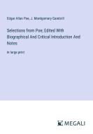 Selections from Poe; Edited With Biographical And Critical Introduction And Notes di Edgar Allan Poe, J. Montgomery Gambrill edito da Megali Verlag