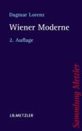 Wiener Moderne di Dagmar Lorenz edito da Metzler Verlag, J.B.