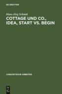 Cottage und Co., idea, start vs. begin di Hans-Jörg Schmid edito da De Gruyter