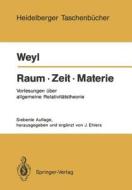 Raum * Zeit * Materie di Hermann Weyl edito da Springer-verlag Berlin And Heidelberg Gmbh & Co. Kg