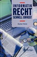 Informatikrecht - Schnell erfasst di Rainer Koitz edito da Springer Berlin Heidelberg