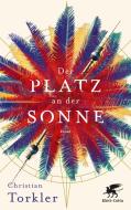 Der Platz an der Sonne di Christian Torkler edito da Klett-Cotta Verlag