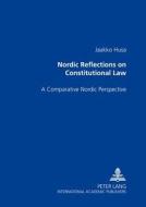 Nordic Reflections On Constitutional Law di Jaakko Husa edito da Peter Lang Ag